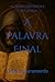 A Palavra Final: O fim do juramento (Portuguese Edition)