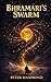 Bhramari’s Swarm: A Cosmic Mythology Sci-Fi Adventure of Ancient Bees, Sacred Wisdom, and Universal Awakening