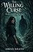 The Willing Curse by Adrian Wraith