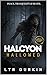 Hallowed: A Dark Survival Horror Thriller Where the Hunt Is Finished Before It Begins (HALCYON Book 3)