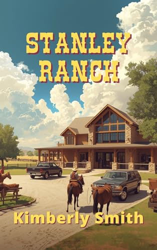 Stanley Ranch (The Cowboys of Sunset Springs Book 7)