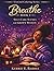 Breathe: Self-Care Scenes for Grown Women