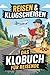 Reisen und Klugscheißen: Das Klobuch für Reisende – Verrückte Orte, kuriose Bräuche und Kloregeln rund um den Globus. Das perfekte Geschenk für alle, die das Reisen lieben! (German Edition)