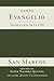 Evangelio según San Marcos: con letra grande e ilustraciones (LOS CUATRO EVANGELIOS con letra grande e ilustraciones) (Spanish Edition)