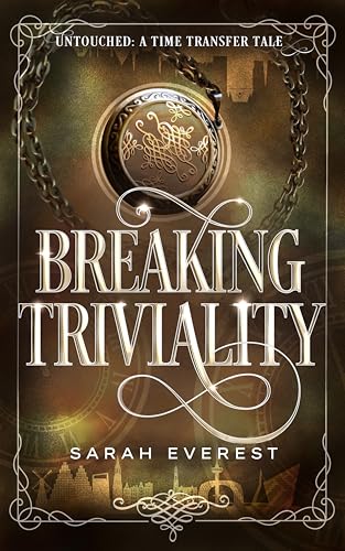 Breaking Triviality (Untouched Time Transfer #1)