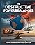 The Destructive Powers Balances: Are We Doomed to Extinction?