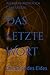 Das letzte Wort: Das Ende des Eides (German Edition)