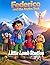 Federico and the Andes Trek: A Heartwarming Story of Perseverance for Children Ages 3-8 | Galatians 6:9 | Chile Edition