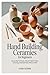 Hand Building Ceramics for Beginners: Step-by-Step Techniques, Tools, and Creative Projects for Stunning Handmade Pottery Without a Wheel