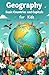 Geography Basic Countries and Capitals for Kids: Learn Every Country, Capital City, Continent and Flag Around the World (Geography Book For Kids)