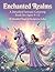 Enchanted Realms: A Detailed Fantasy Coloring Book for Girls Ages 9–12: Unicorns, Princesses, Castles & Magical Creatures