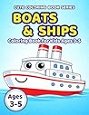 Boats and Ships Coloring Book for Kids Ages 3–5: Cute and Easy Ocean Vehicles, Big Simple Designs for Toddlers, Fun and Relaxing Coloring Book