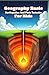 Geography Basic Earthquakes and Plate Tectonics for Kids: How Earth's Crust Moves, Fault Lines Form, and Seismic Waves Shape Our World for Ages 8–12 (Geography Book For Kids)