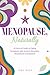 Menopause, Naturally: A Practical Guide to Easing Symptoms with Ancient Natural Remedies, Breathwork & Movement (Natural Self-Care)