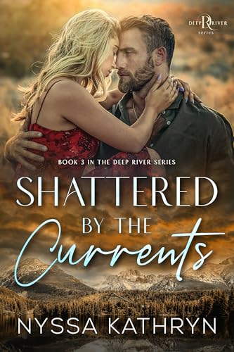 Shattered by the Currents (Deep River #3)