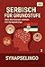 Serbisch für Grundstufe: Dein Wortwissen stärken mit SynapseLingo (Serbisch lernen 8) (German Edition)