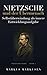 Nietzsche und der Übermensch: Selbstüberwindung als innere Entwicklungsaufgabe (Friedrich Nietzsche Sammlung) (German Edition)