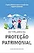 O Código da Proteção Financeira: Os 7 Pilares para Blindar o Seu Património, Evitar Perdas e Construir Riqueza com Segurança Total (Portuguese Edition)
