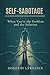 Self-Sabotage: When You’re the Problem and the Solution (The Emotional Healing Series)