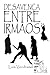 Desavença entre irmãos (Portuguese Edition)