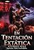 En la tentación extática (R...