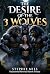The desire of the three wolves