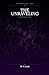 The Unraveling: A Dark Fantasy Novel — The Threadborn Trilogy, Book 2