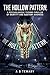 The Hollow Pattern: A Psychological Techno-Thriller of Identity and Auditory Madness (The Predictive Mind Series)