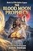 The Blood Moon Prophecy (The Sphinx Legacy)