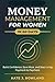 Money Management for Women in 60 Days: Build Confidence, Save More, and Stop Living Paycheck to Paycheck