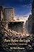 Paris Before the Light: A Novel of Paris | AD 1853–1870 (Beyond His Story We Stand)