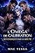 L’OMEGA DE CALIBRATION : REVENDIQUÉ PAR LA MEUTE: Une romance MM Omegaverse sombre en harem inversé (Fated Mates, Why Choose) (French Edition)