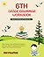 6th Grade Grammar Workbook: Lesson Summaries, Fun Practice Activities, Review Checkpoints, and an Answer Key — Grade 6 Homeschool Curriculum English Language Arts for Kids Ages 11–12