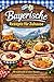 Bayerische Rezepte für Zuhause (German Edition)