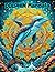 Dolphin Mandala Coloring Book: 50 Ocean Animal Designs for Stress Relief and Relaxation