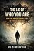 The Lie of Who You Are by WJ Constantine
