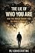 The Lie of Who You Are: How...