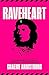 Raveheart: The new novel fr...