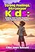 Strong Feelings, Stronger Kids: The Emotionally Intelligent Parenting Guide to Raising Kind, Confident Children Who Manage Anxiety, Navigate Conflict, and Thrive From Toddlerhood to Age Ten