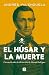 El húsar y la muerte (Spanish Edition)