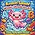 Axolotl Splash! Wiggle-Waggle Dash!: A Bouncy, Rhyming Alphabet Adventure for Toddlers and Preschoolers (Ages 2–7) | axolotl children’s book | Early ... books for kids ages 2-5 | Size 8.5 x 8.5