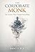 THE CORPORATE MONK: “Ten Lessons That Changed Everything”