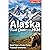 ALASKA Travel Guide 2026: Road Trips, Cruise Ports & Realistic Itineraries — The Complete Guide to Planning the Perfect Alaska Trip