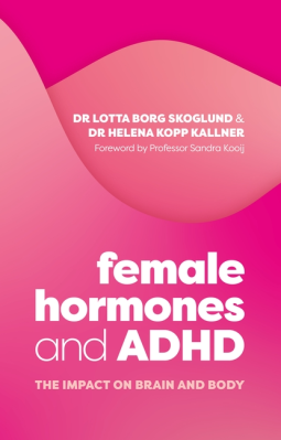 Female Hormones and ADHD: The Impact on Brain and Body (Paperback)