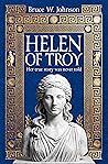 Helen of Troy by Bruce W. Johnson