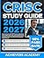 CRISC STUDY GUIDE 2026-2027: Ace the Score with 700 Practice Questions, Full-Length Mock Test, and Comprehensive Content Review for Outstanding ... in Risk and Information Systems Control Exam