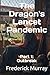 The Dragon's Lancet Pandemic: Pert 1: Outbreak