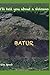 Batur (I'll tell you about a Volcano)
