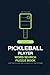 Pickleball Player Word Search Puzzle Book: 100 Puzzles for Pickleball Players, Coaches & Court Enthusiasts