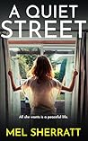A Quiet Street: A...